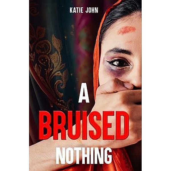 A Bruised Nothing, Katie John