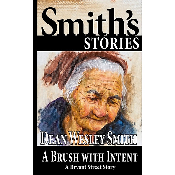 A Brush With Intent (Bryant Street) / Bryant Street, Dean Wesley Smith
