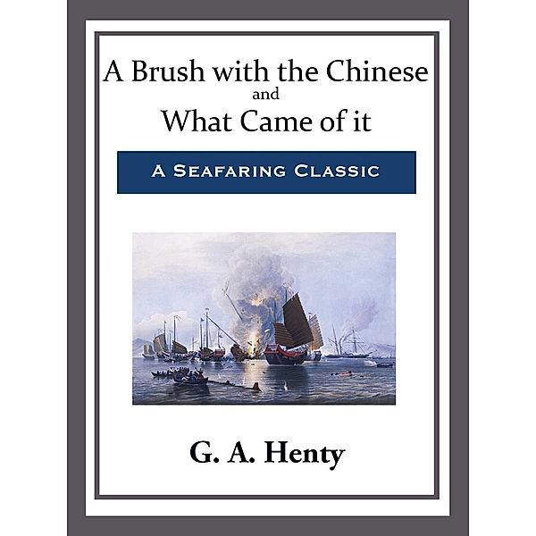 A Brush with the Chinese and What Came of it, G. A. Henty