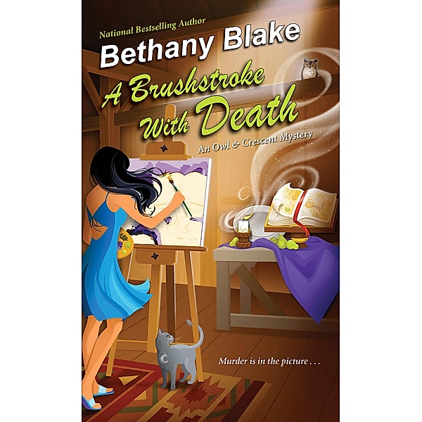 A Brushstroke with Death / An Owl & Crescent Mystery Bd.1, Bethany Blake