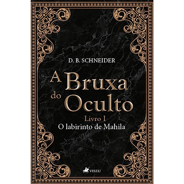 A Bruxa do Oculto, D. B. Schneider