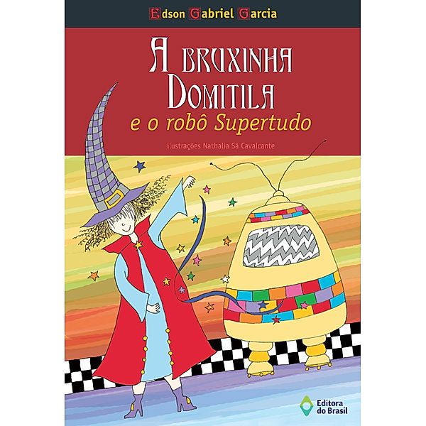 A bruxinha Domitila e o robô super-tudo, Edson Gabriel Garcia