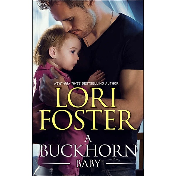 A Buckhorn Baby (The Buckhorn Brothers) / Mills & Boon, Lori Foster