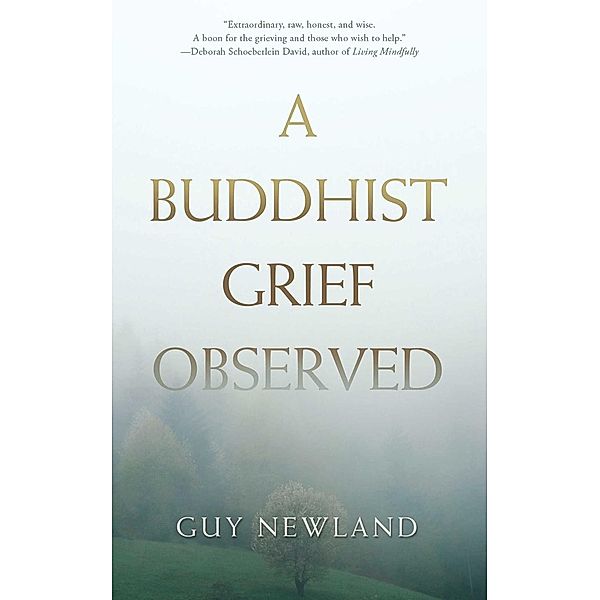 A Buddhist Grief Observed, Guy Newland