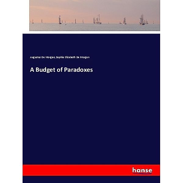 A Budget of Paradoxes, Augustus De Morgan, Sophia Elizabeth De Morgan
