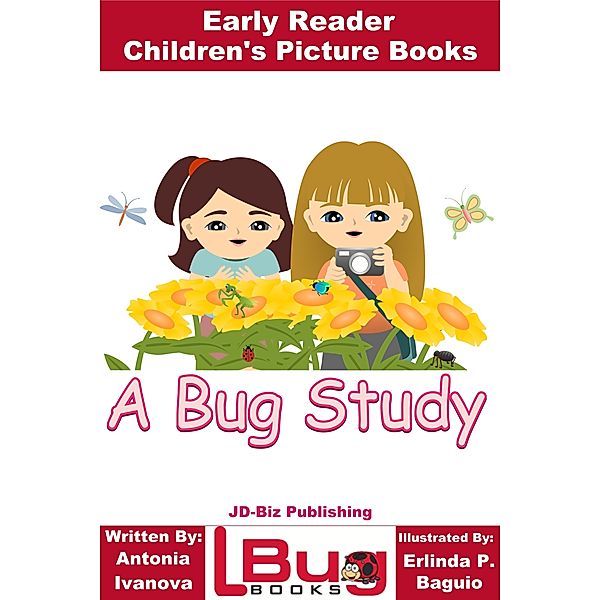 A Bug Study: Early Reader - Children's Picture Books, Antonia Ivanova