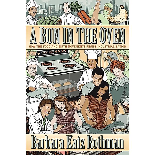 A Bun in the Oven, Barbara Katz Rothman