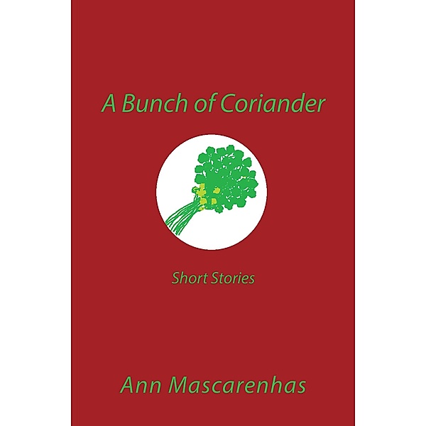 A Bunch of Coriander, Ann Mascarenhas