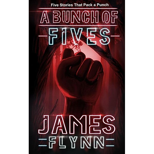 A Bunch of Fives, James Flynn