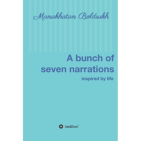 A bunch of seven narrations, Manakhatan Boldsukh