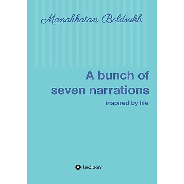 A bunch of seven narrations, Manakhatan Boldsukh
