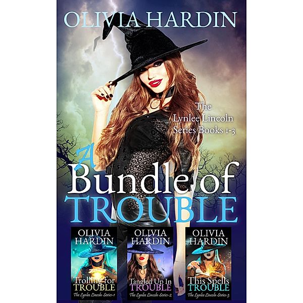 A Bundle of Trouble (The Lynlee Lincoln Series Books 1-3), Olivia Hardin