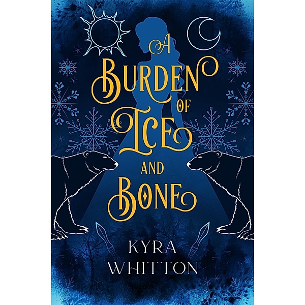 A Burden of Ice and Bone, Kyra Whitton