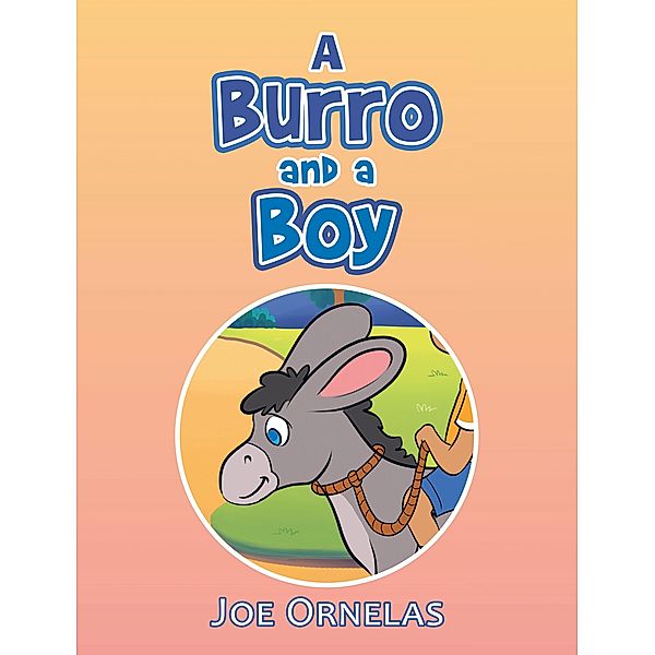 A Burro and a Boy, Joe Ornelas