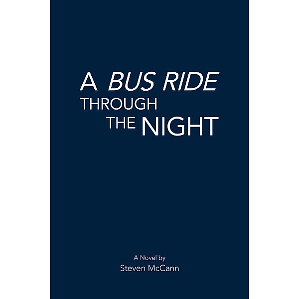 A Bus Ride Through the Night, Steven McCann