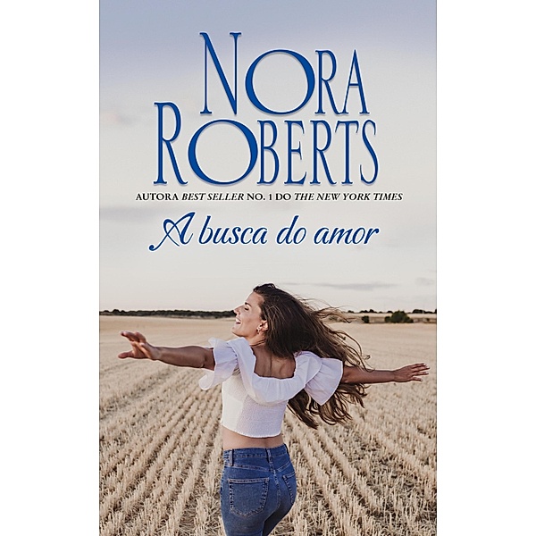 A busca do amor, Nora Roberts