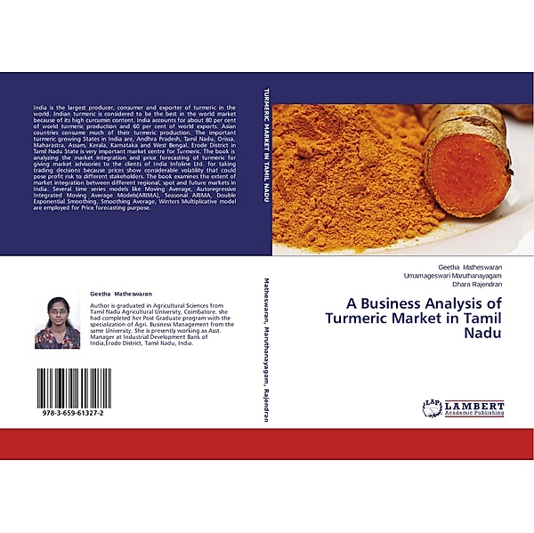 A Business Analysis of Turmeric Market in Tamil Nadu, Geetha Matheswaran, Umamageswari Maruthanayagam, Dhara Rajendran
