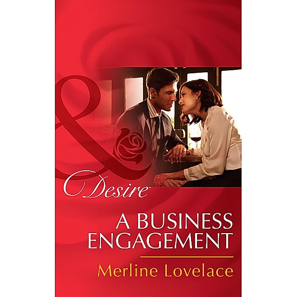 A Business Engagement (Mills & Boon Desire) (Duchess Diaries, Book 1), Merline Lovelace