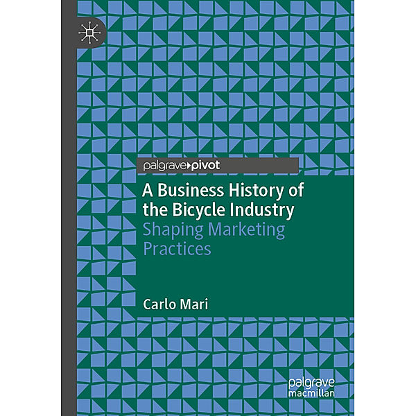 A Business History of the Bicycle Industry, Carlo Mari