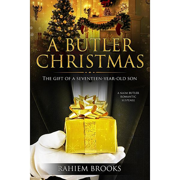 A Butler Christmas (A Naim Butler Romantic Suspense, #1) / A Naim Butler Romantic Suspense, Rahiem Brooks