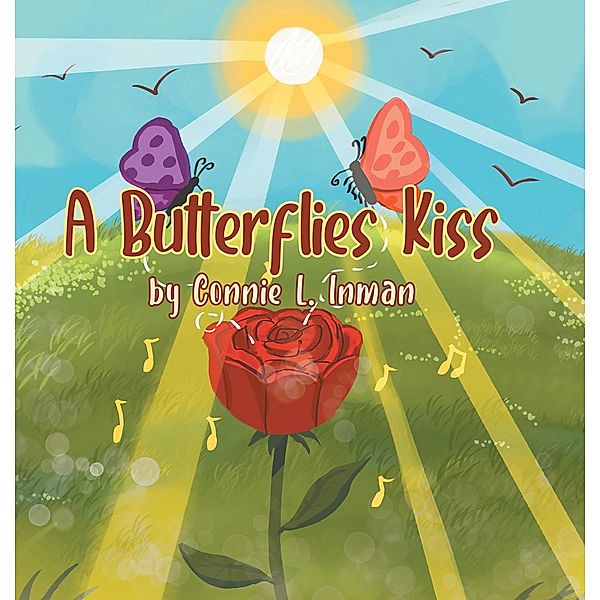 A Butterflies Kiss, Connie L. Inman