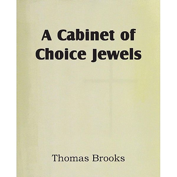 A Cabinet of Choice Jewels, Thomas Brooks