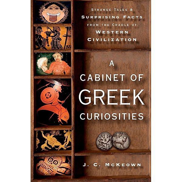 A Cabinet of Greek Curiosities, J. C. McKeown