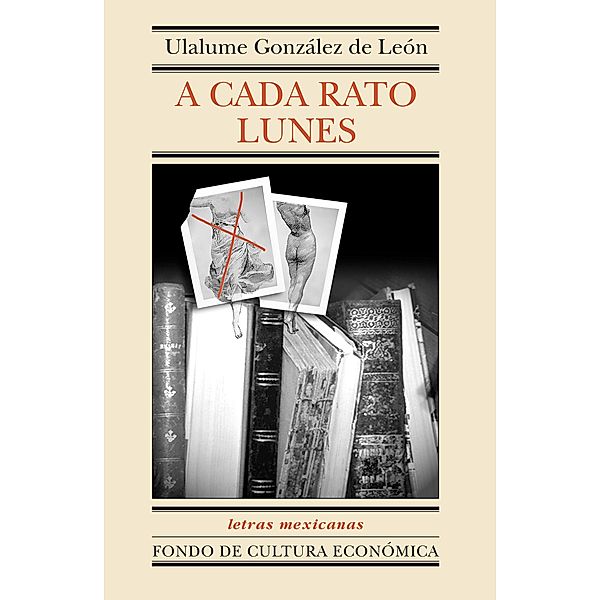 A cada rato lunes, Ulalume González de León