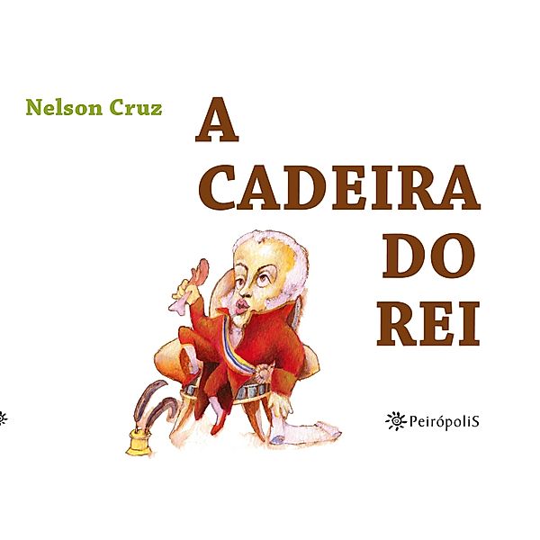 A cadeira do rei, Nelson Cruz