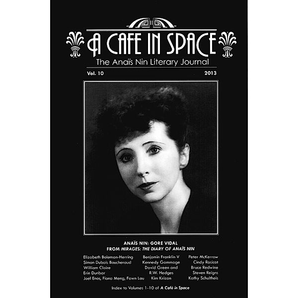 A Cafe in Space: The Anais Nin Literary Journal, Volume 10, Anais Nin