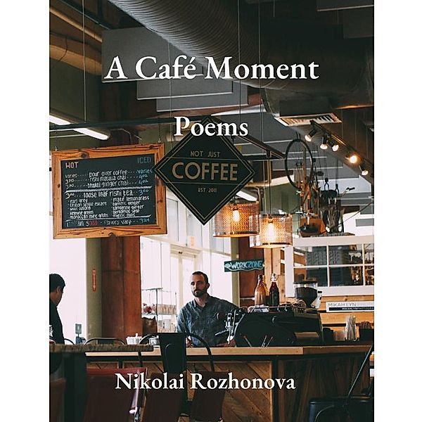 A Café Moment, Nikolai Rozhonova