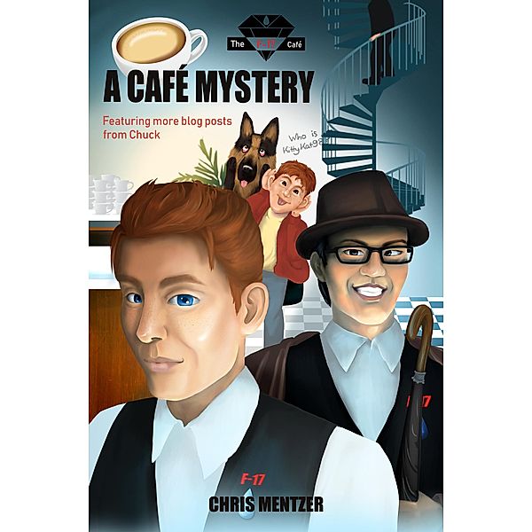 A Cafe Mystery (The Floor 17 Cafe, #2) / The Floor 17 Cafe, Christopher Mentzer