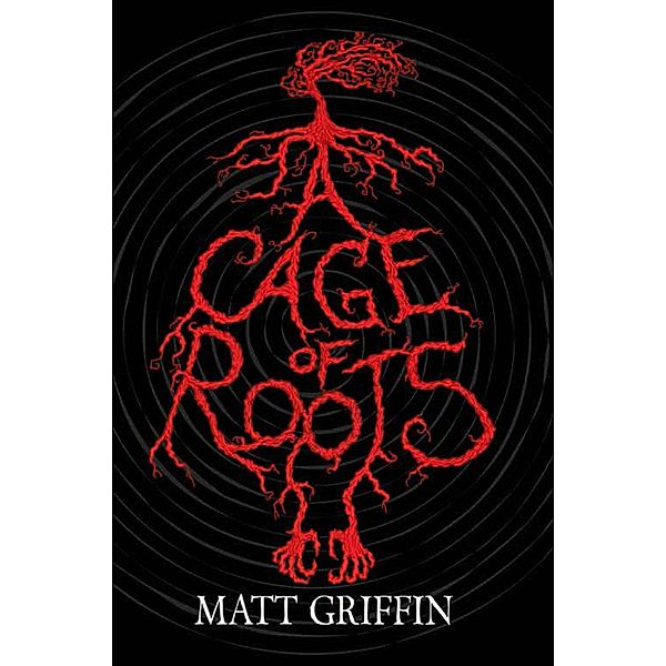 A Cage of Roots, Matt Griffin