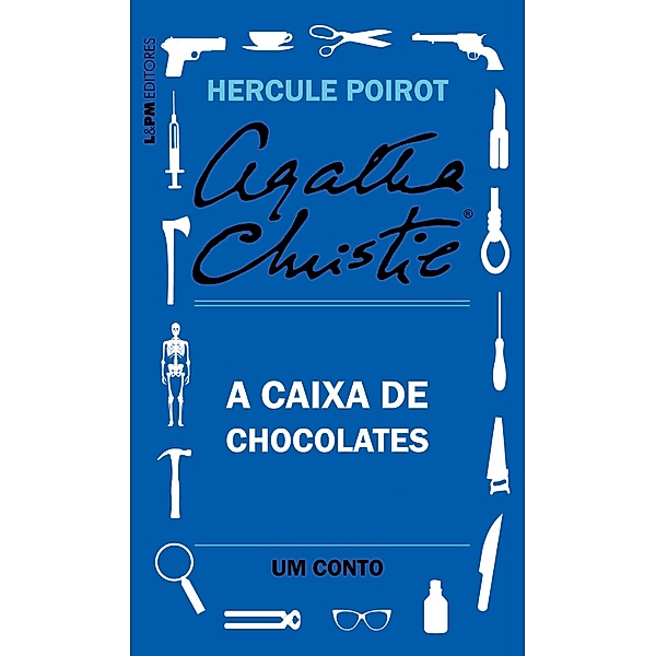 A caixa de chocolates: Um conto de Hercule Poirot, Agatha Christie
