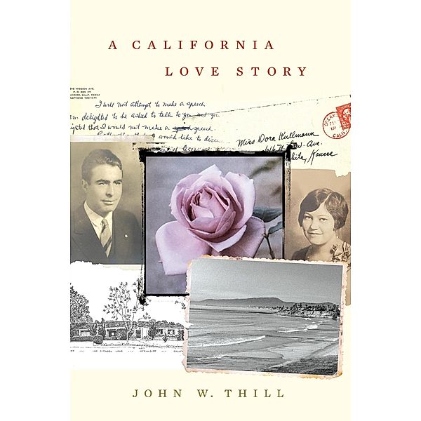 A California Love Story, John W. Thill