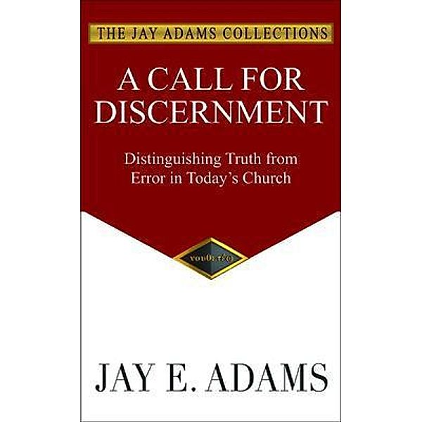 A Call for Discernment, Jay Adams