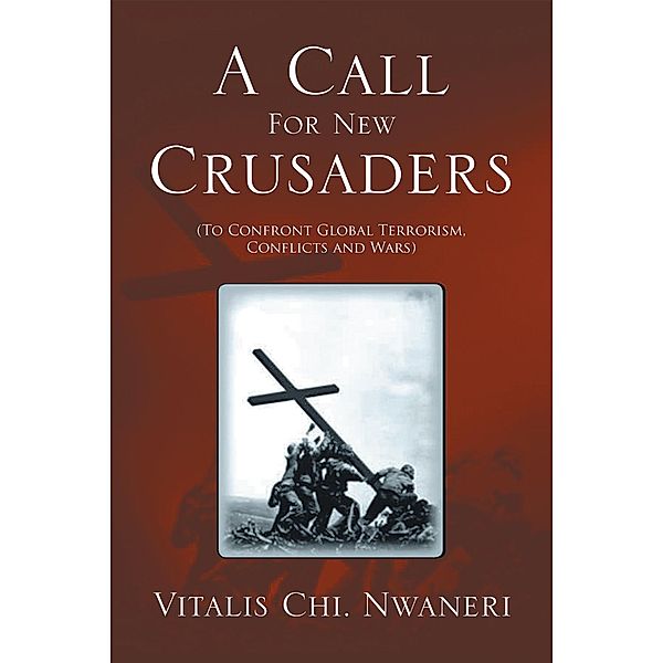 A Call for New Crusaders, Vitalis Chi. Nwaneri