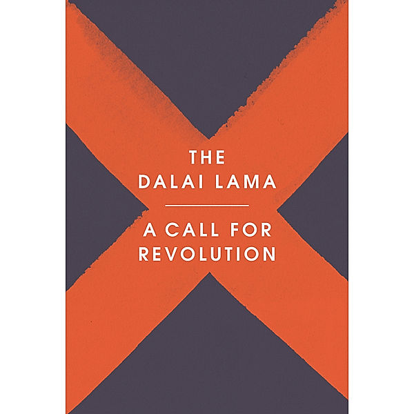 A Call for Revolution, Dalai Lama XIV., Sofia Stril-Rever