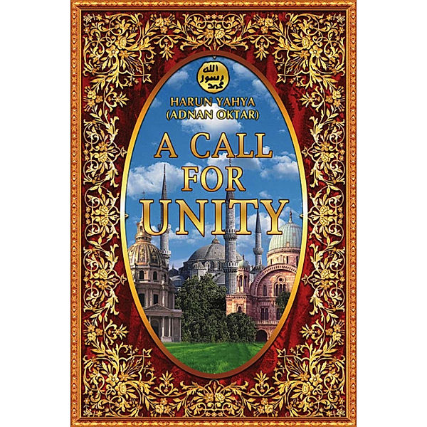 A Call for Unity, Harun Yahya (Adnan Oktar)