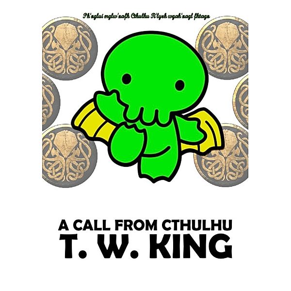 A Call from Cthulhu, T. W. King