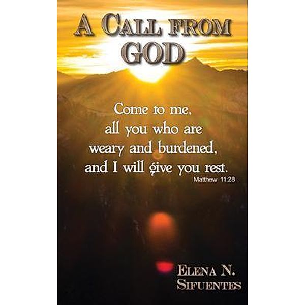 A Call from God, Elena N Sifuentes