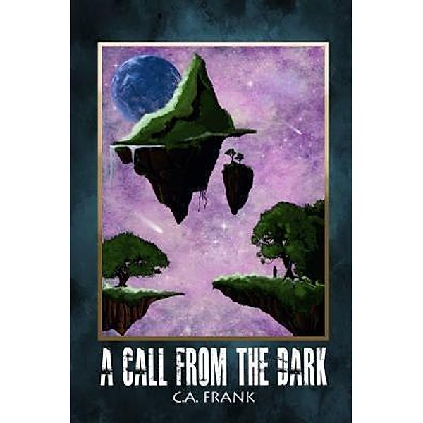 A Call From The Dark / A Call From The Dark Bd.1, Christopher A Frank