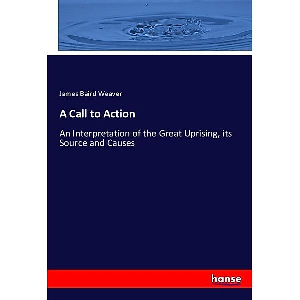 A Call to Action, James Baird Weaver