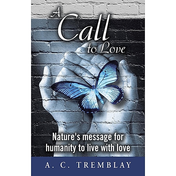 A Call to Love, A. C. Tremblay