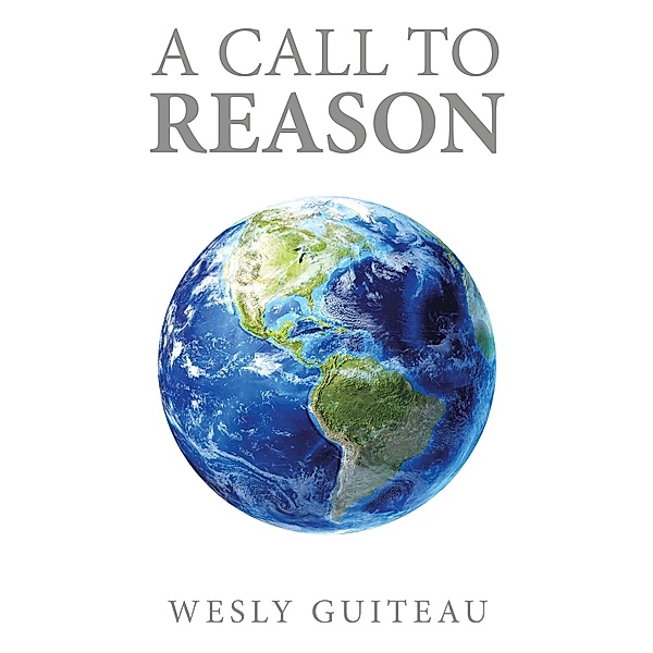 A Call To Reason, Wesly Guiteau