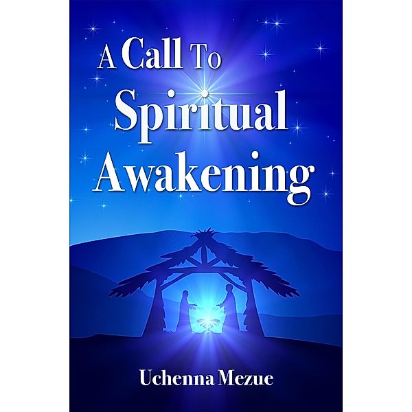 A Call to Spiritual Awakening, Wilfred Chukwuemeka Mezue