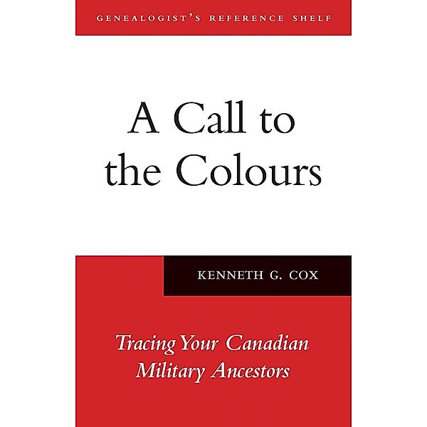 A Call to the Colours / Genealogist's Reference Shelf Bd.7, Kenneth Cox