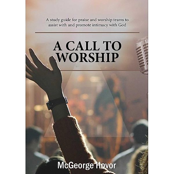 A Call To Worship, McGeorge Hovor