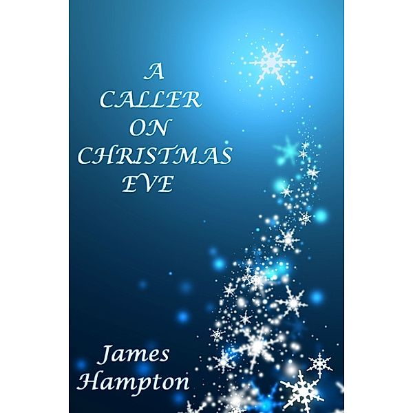 A Caller on Christmas Eve, James Hampton