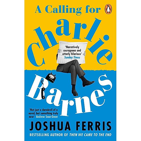 A Calling for Charlie Barnes, Joshua Ferris